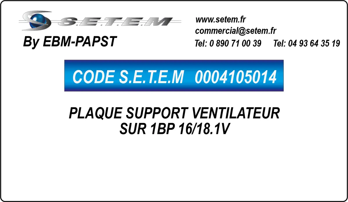 0004105014-PLAQUE SUPPORT EBMPAPST VENTILATEUR * SUR 1BP 16/18.1V*