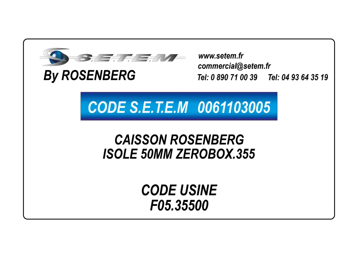 0061103005-CAISSON ROSENBERG ISOLE 50MM ZEROBOX.355 *F05.35500*