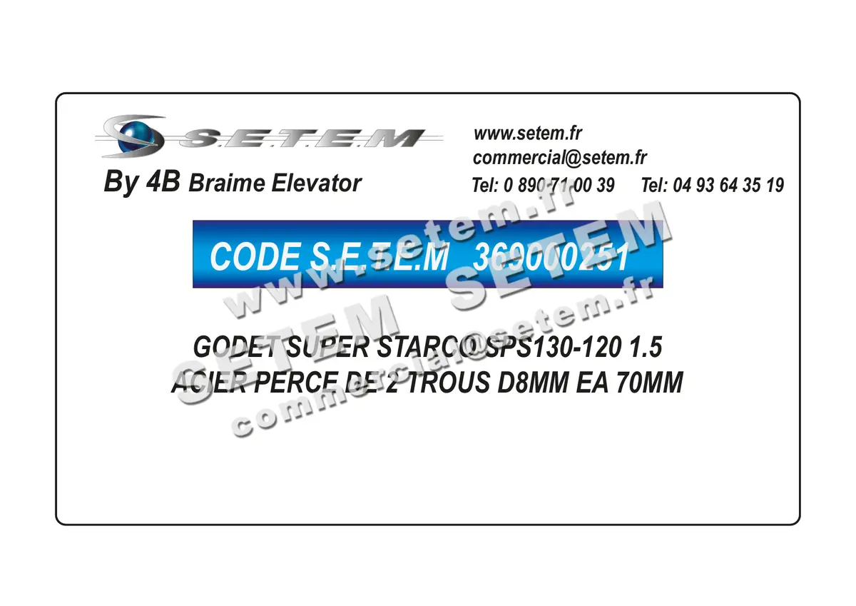 0369000251-GODET 4B SUPER STARCO SPS130-120 1.5 ACIER PERCE DE 2 TROUS D8MM EA 70MM 2