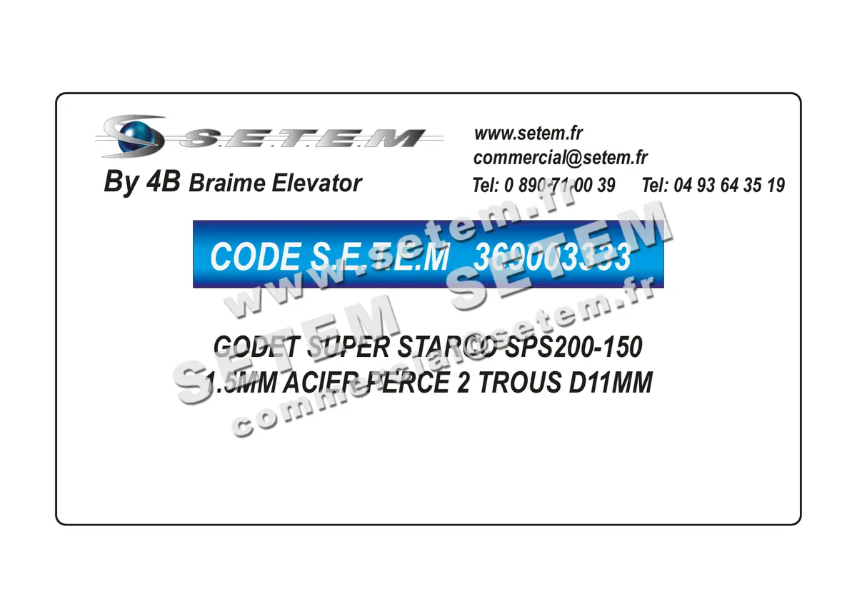 0369003333-GODET 4B SUPER STARCO SPS200-150 1.5MM ACIER PERCE 2 TROUS D11MM 2