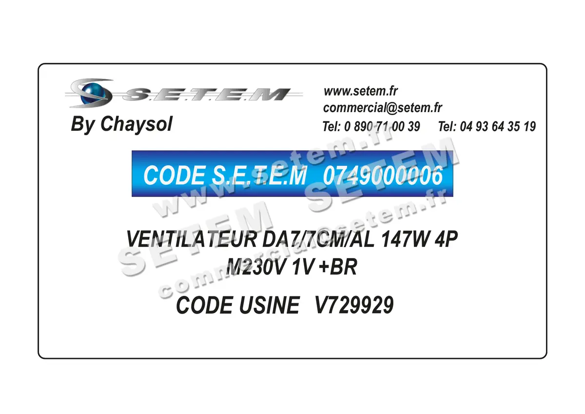 0749000006-VENTILATEUR CHAYSOL DA7/7CM/AL 147W 4P M230V 1V +BR *V729929* 4