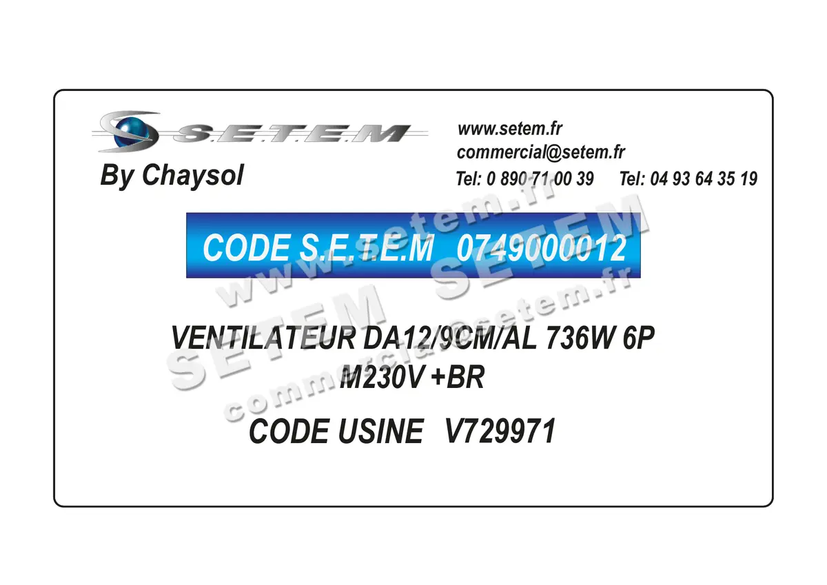 0749000012-VENTILATEUR CHAYSOL DA12/9CM/AL 736W 6P M230V +BR *V729971*