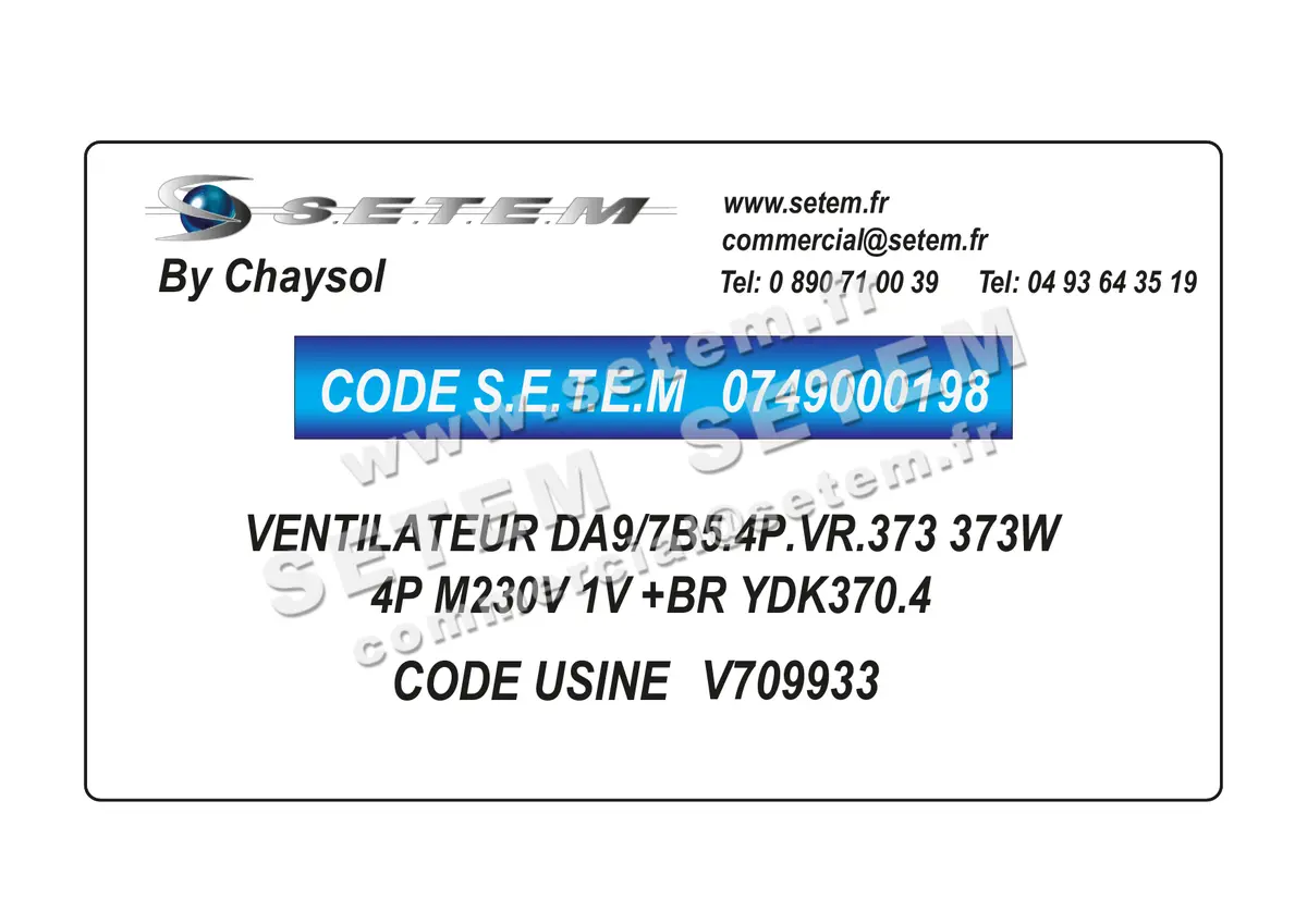 0749000198-VENTILATEUR CHAYSOL DA9/7B5.4P.VR.373 373W 4P M230V 1V +BR YDK370.4 *V709933* 3
