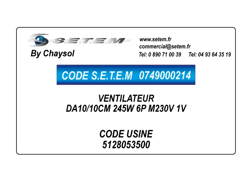 0749000214-VENTILATEUR CHAYSOL DA10/10CM 245W 6P M230V 1V *5128053500*