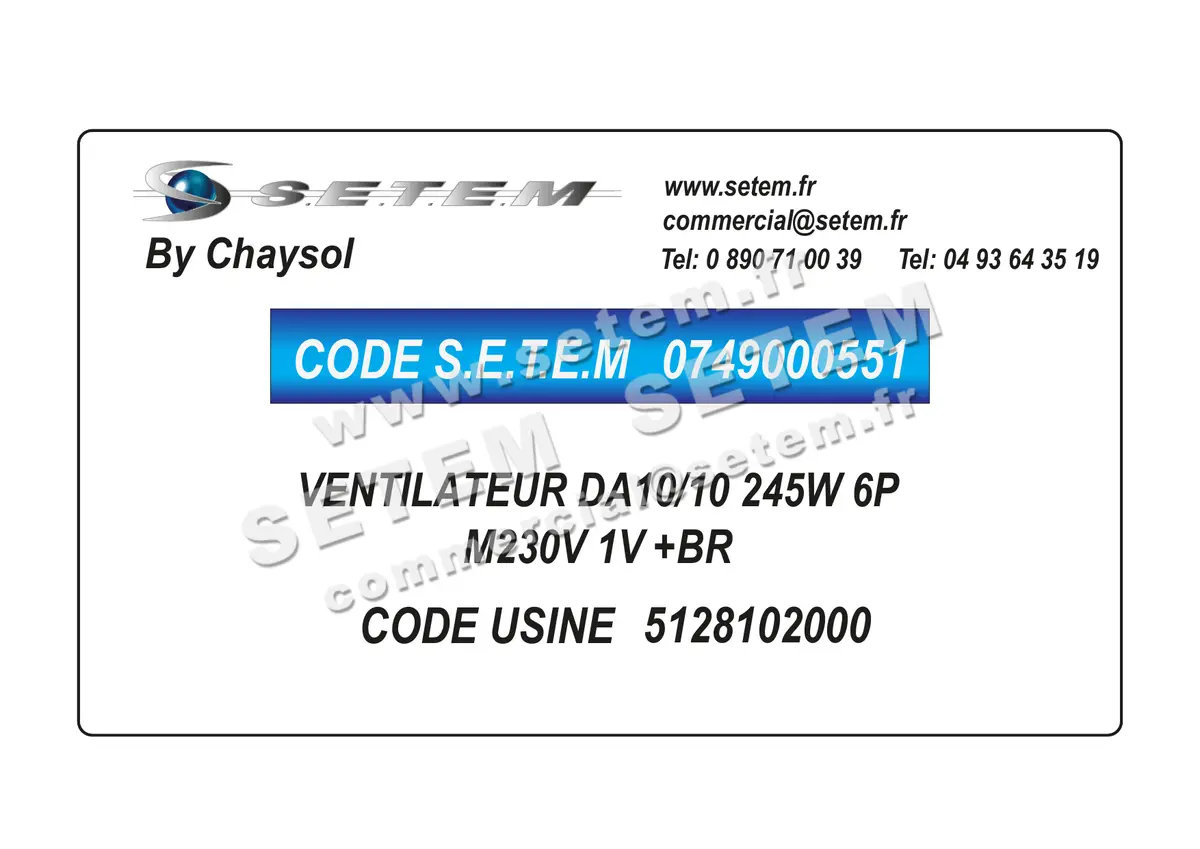 0749000551-VENTILATEUR CHAYSOL DA10/10 245W 6P M230V 1V +BR *5128102000* 2