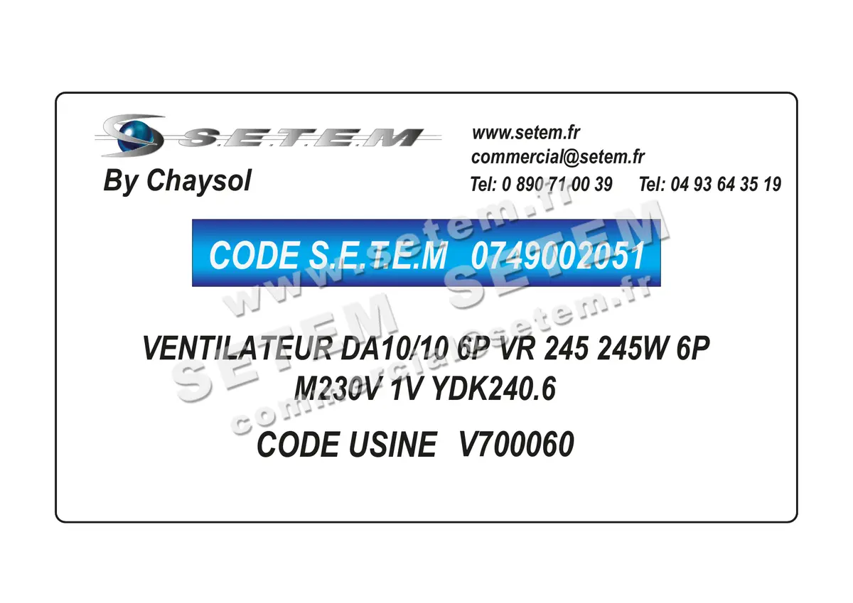 0749002051-VENTILATEUR CHAYSOL DA10/10 6P VR 245 245W 6P M230V 1V YDK240.6 *V700060* 2