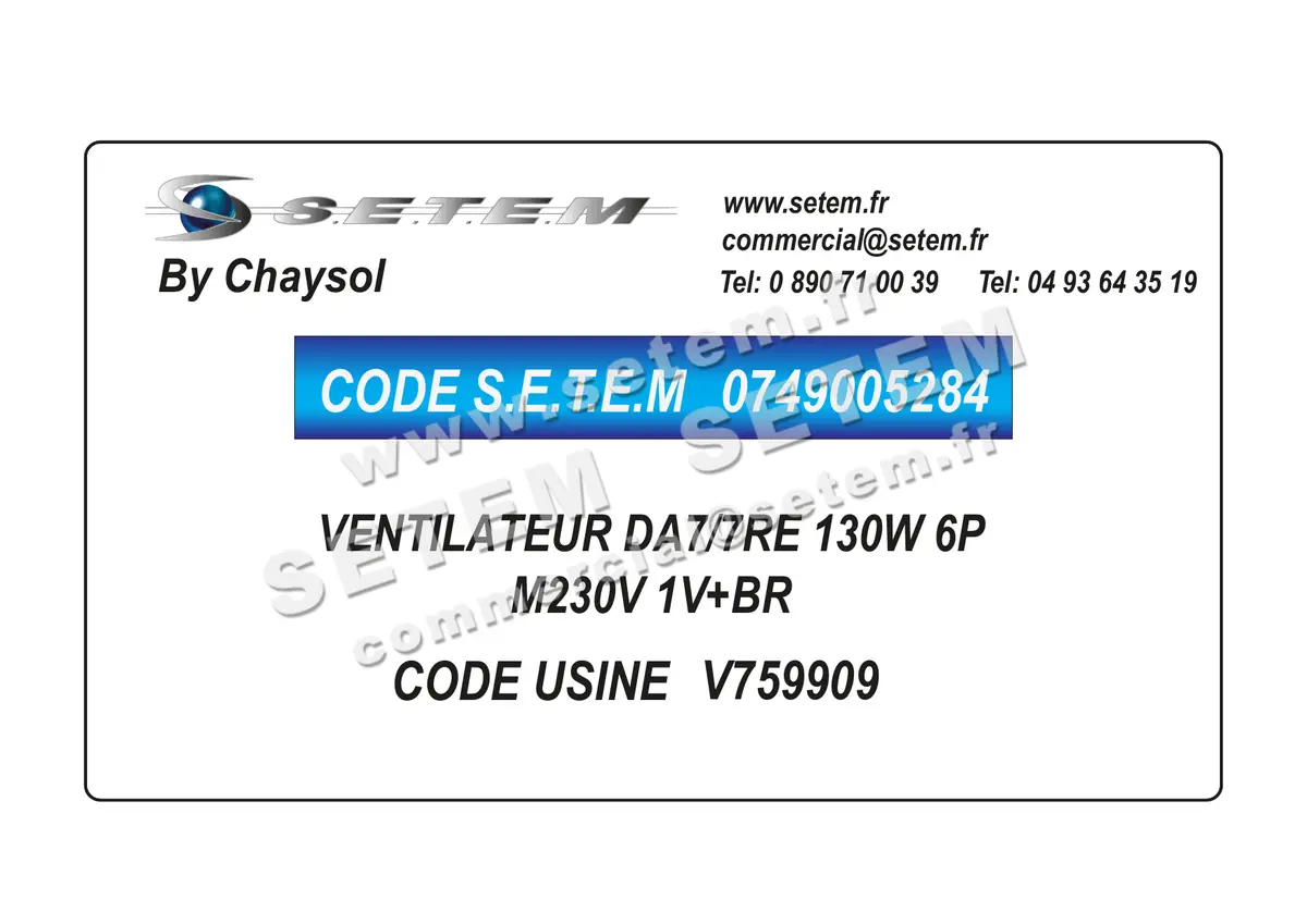 0749005284-VENTILATEUR CHAYSOL DA7/7RE 130W 6P M230V 1V +BR *V759909*
