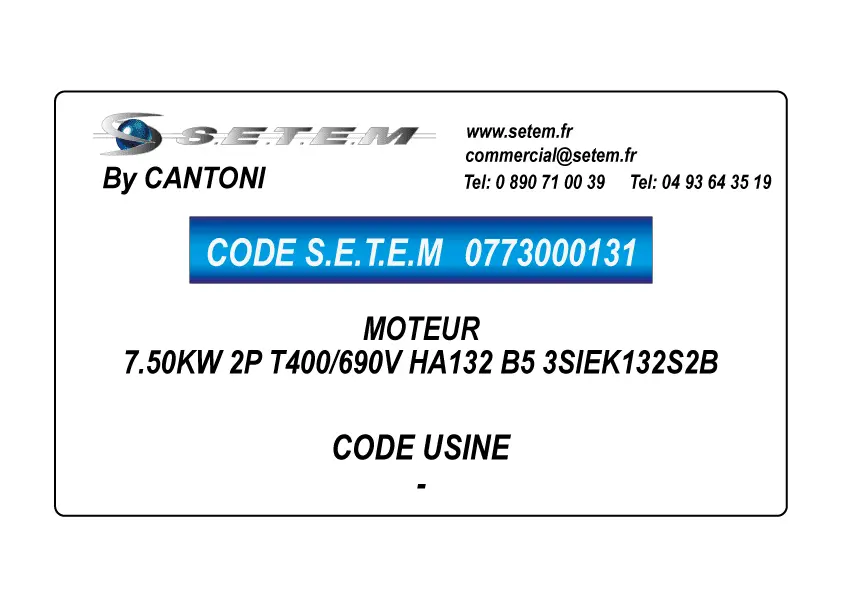 0773000131-MOTEUR CANTONI 7.50KW 2P T400/690V HA132 B5 3SIEK132S2B