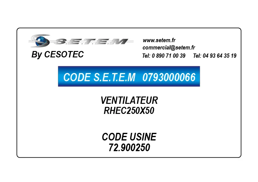 0793000066-VENTILATEUR CESOTEC RHEC250X50 *72.900250*