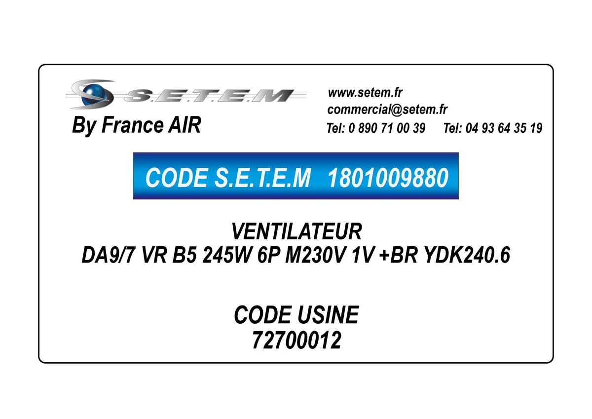 1801009880-VENTILATEUR FRANCEAIR DA9/7 VR B5 245W 6P M230V 1V +BR YDK240.6 *72700012*