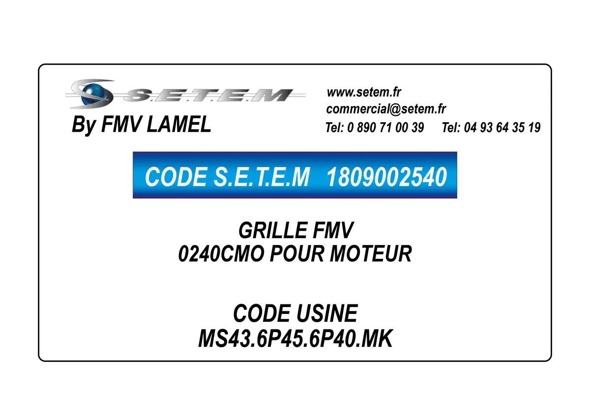 1809002540-GRILLE FMV 0240CMO POUR MOTEUR * MS43.6P45.6P40.MK*