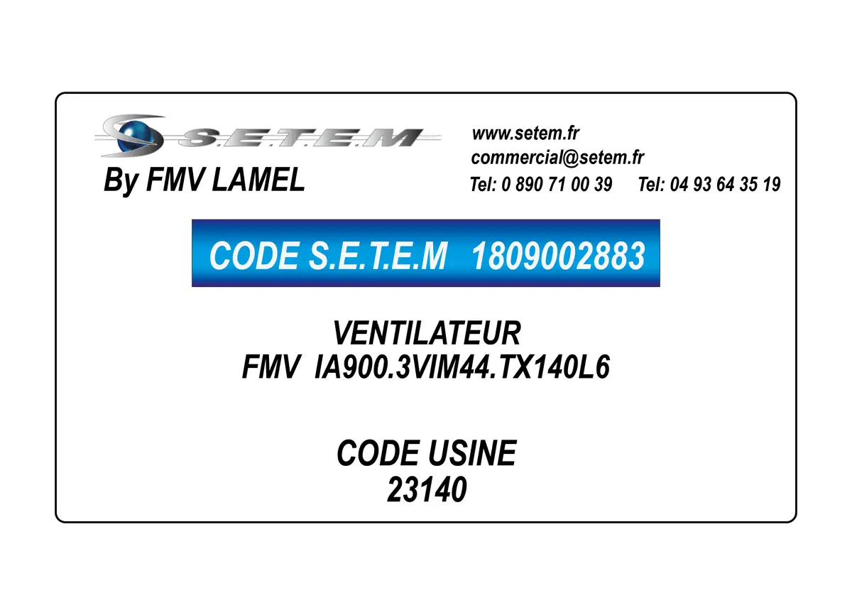 1809002883-VENTILATEUR FMV IA900.3VIM44.TX140L6 *23140*