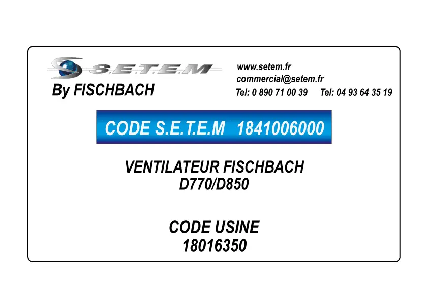 1841006000-VENTILATEUR FISCHBACH D770/D850 *18016350*