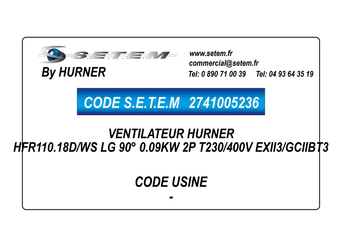 2741005236-VENTILATEUR HURNER HFR110.18D/WS LG 90° 0.09KW 2P T230/400V EXII3/GCIIBT3