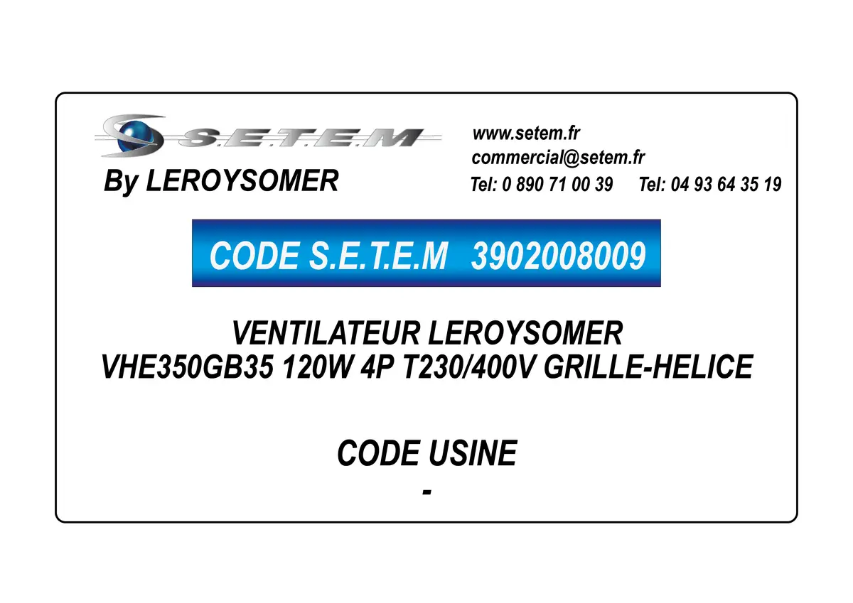 3902008009-VENTILATEUR LEROYSOMER VHE350GB35 120W 4P T230/400V GRILLE-HELICE