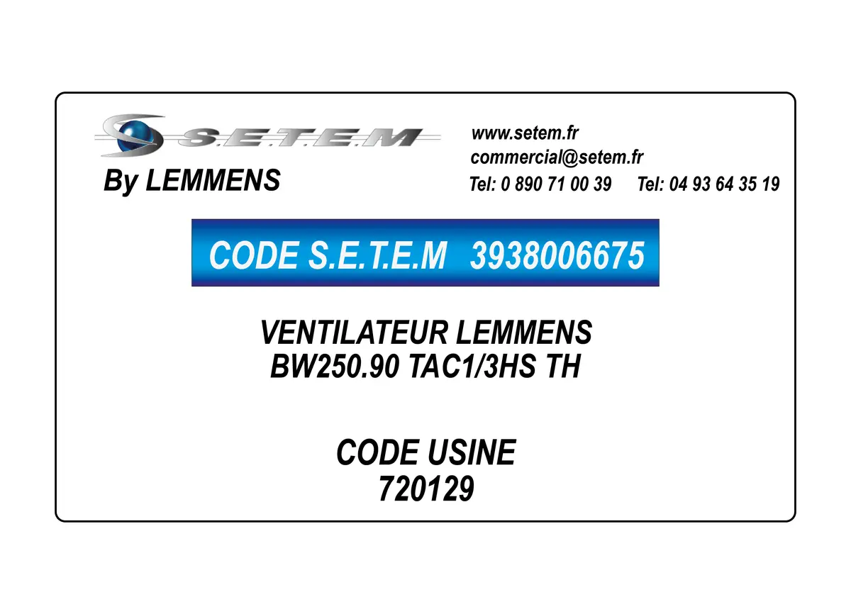 3938006675-VENTILATEUR LEMMENS BW250.90 TAC1/3HS TH *720129*