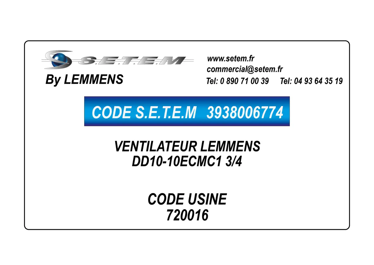 3938006774-VENTILATEUR LEMMENS DD10-10ECMC1 3/4 *720016*