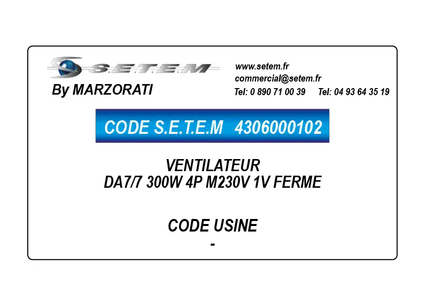 4306000102-VENTILATEUR MARZORATI DA7/7 300W 4P M230V 1V FERME