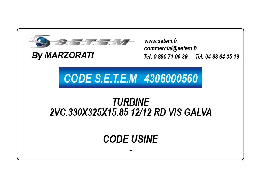 4306000560-TURBINE MARZORATI 2VC.330X325X15.85 12/12 RD VIS GALVA