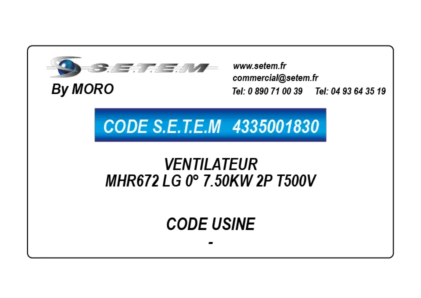 4335001830-VENTILATEUR MORO MHR672 LG 0° 7.50KW 2P T500V