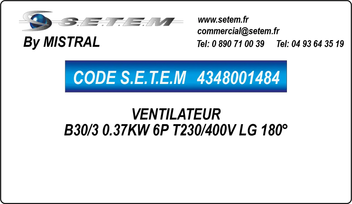 4348001484-VENTILATEUR MISTRAL B30/3 0.37KW 6P T230/400V LG 180°