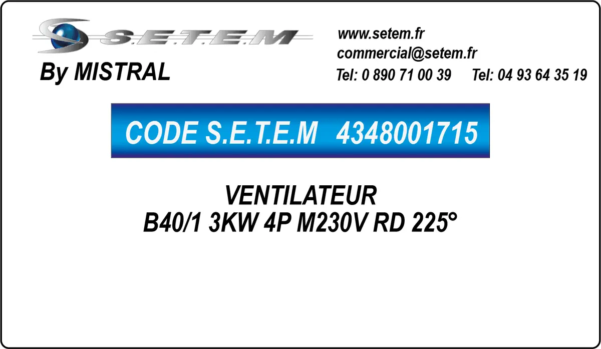 4348001715-VENTILATEUR MISTRAL B40/1 3KW 4P M230V RD 225°