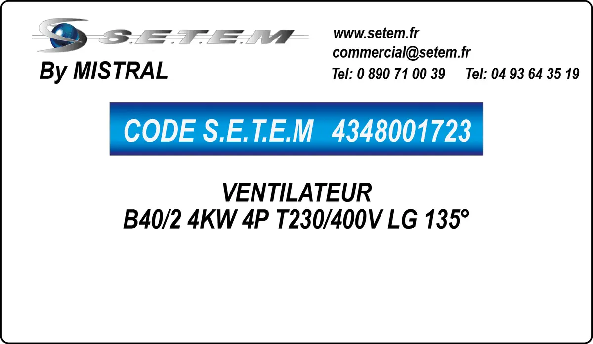 4348001723-VENTILATEUR MISTRAL B40/2 4KW 4P T230/400V LG 135°