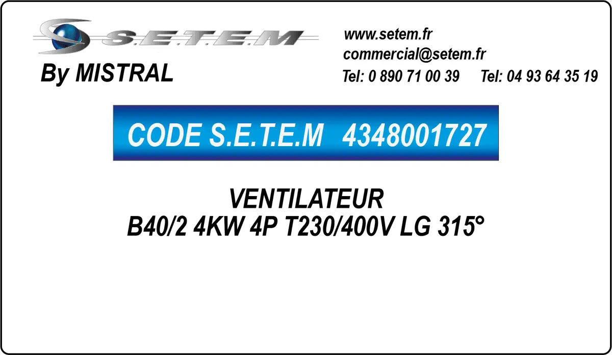 4348001727-VENTILATEUR MISTRAL B40/2 4KW 4P T230/400V LG 315°