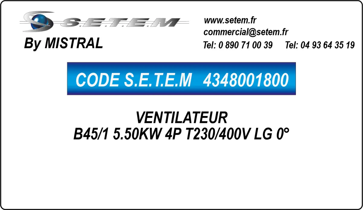 4348001800-VENTILATEUR MISTRAL B45/1 5.50KW 4P T230/400V LG 0°