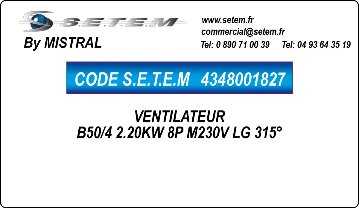 4348001827-VENTILATEUR MISTRAL B50/4 2.20KW 8P M230V LG 315°