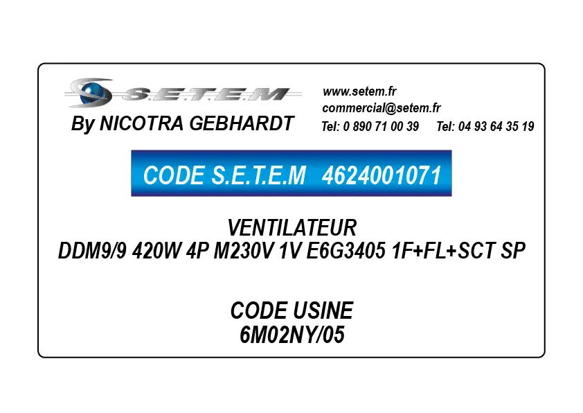 4624001071-VENTILATEUR NICOTRA GEBHARDT DDM9/9 420W 4P M230V 1V E6G3405 1F+FL+SCT SP *6M02NY/05*