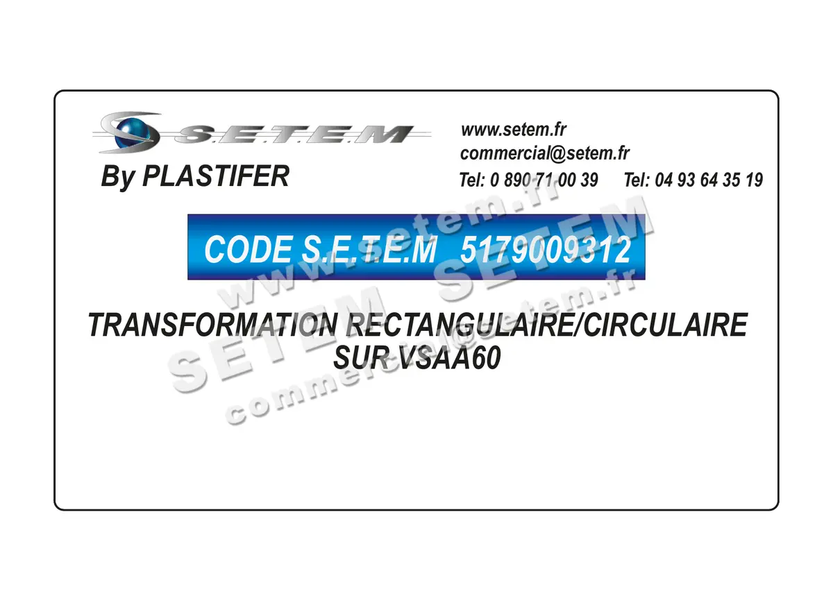 5179009312-TRANSFORMATION RECTANGULAIRE/CIRCULAIRE SUR VSAA60 PLASTIFER