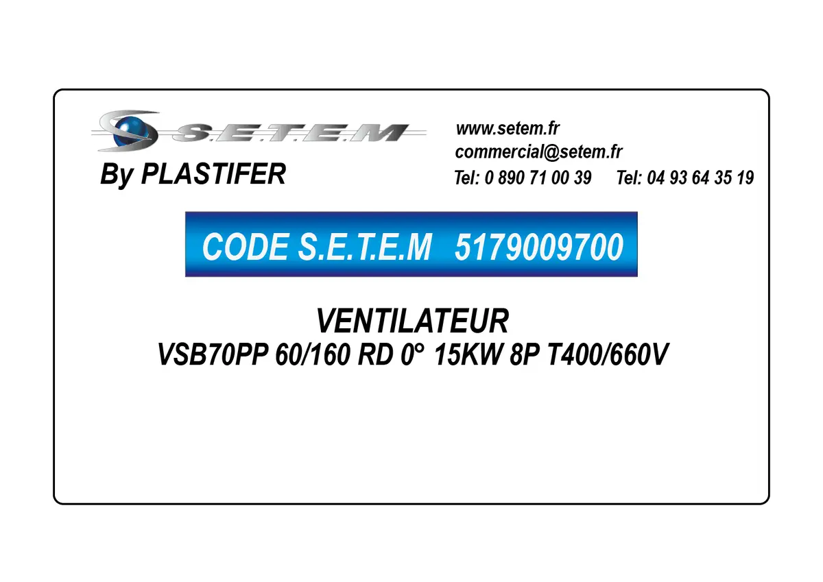 5179009700-VENTILATEUR PLASTIFER VSB70PP 60/160 RD 0° 15KW 8P T400/660V