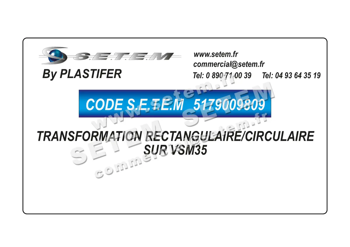 5179009809-TRANSFORMATION RECTANGULAIRE/CIRCULAIRE SUR VSM35 PLASTIFER