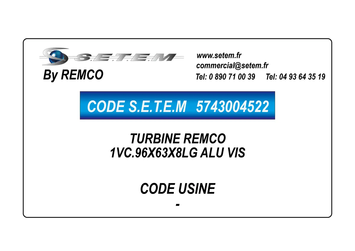 5743004522-TURBINE REMCO 1VC.96X63X8LG ALU VIS