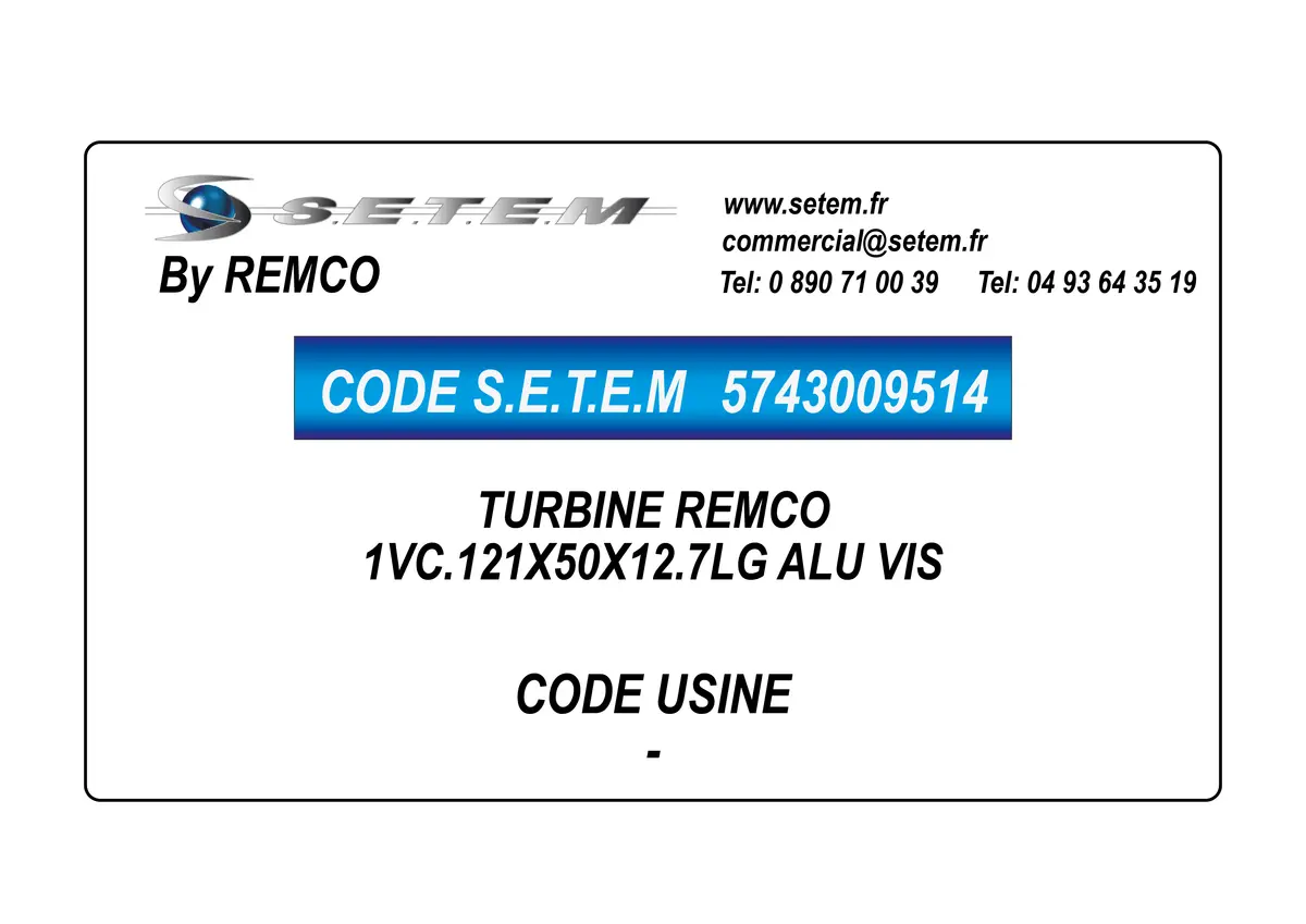 5743009514-TURBINE REMCO 1VC.121X50X12.7LG ALU VIS