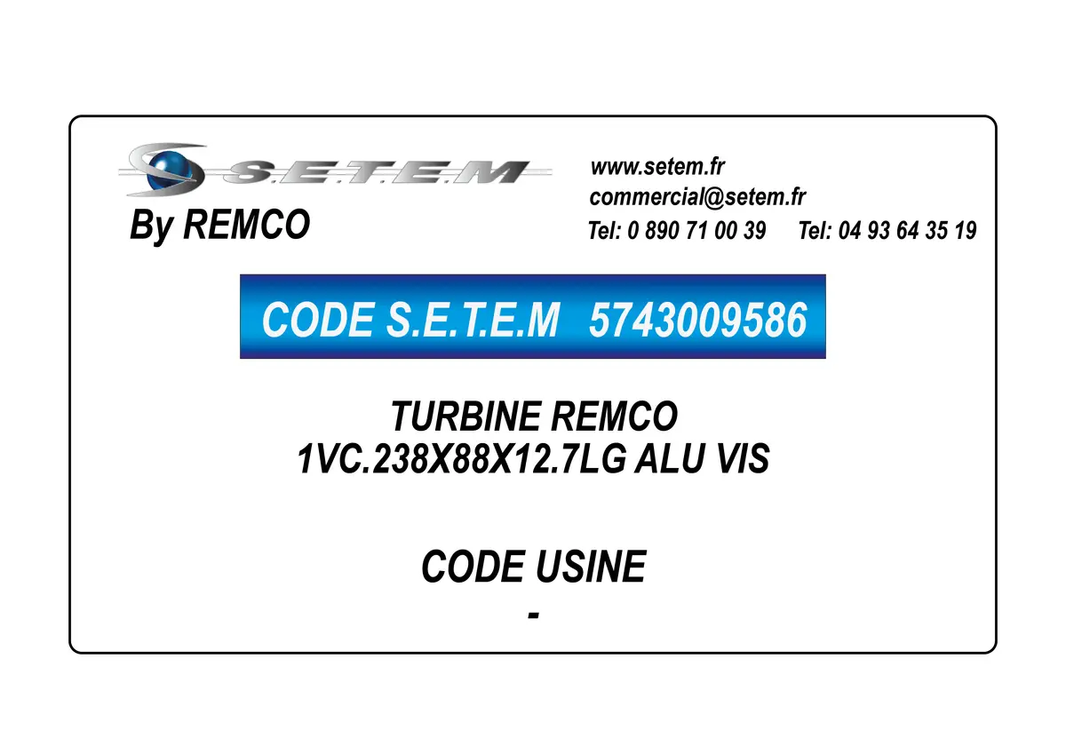 5743009586-TURBINE REMCO 1VC.238X88X12.7LG ALU VIS