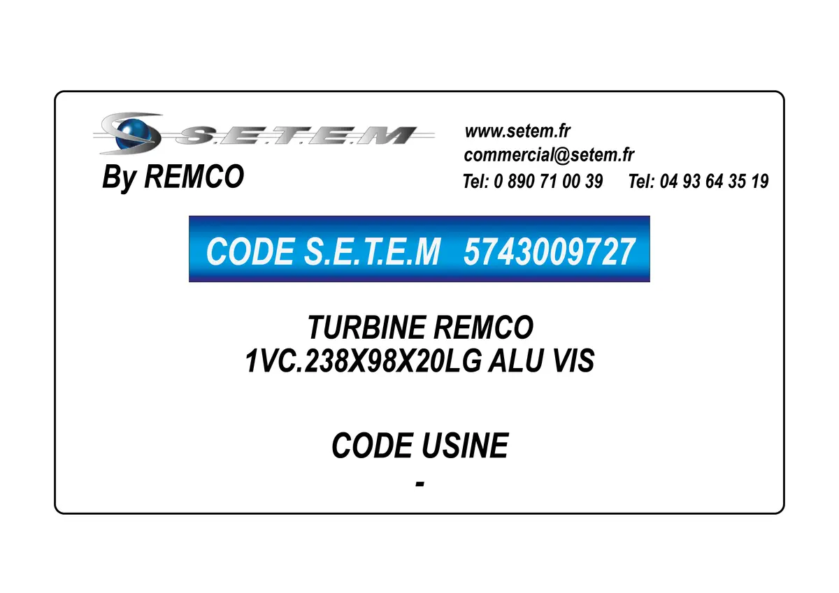5743009727-TURBINE REMCO 1VC.238X98X20LG ALU VIS