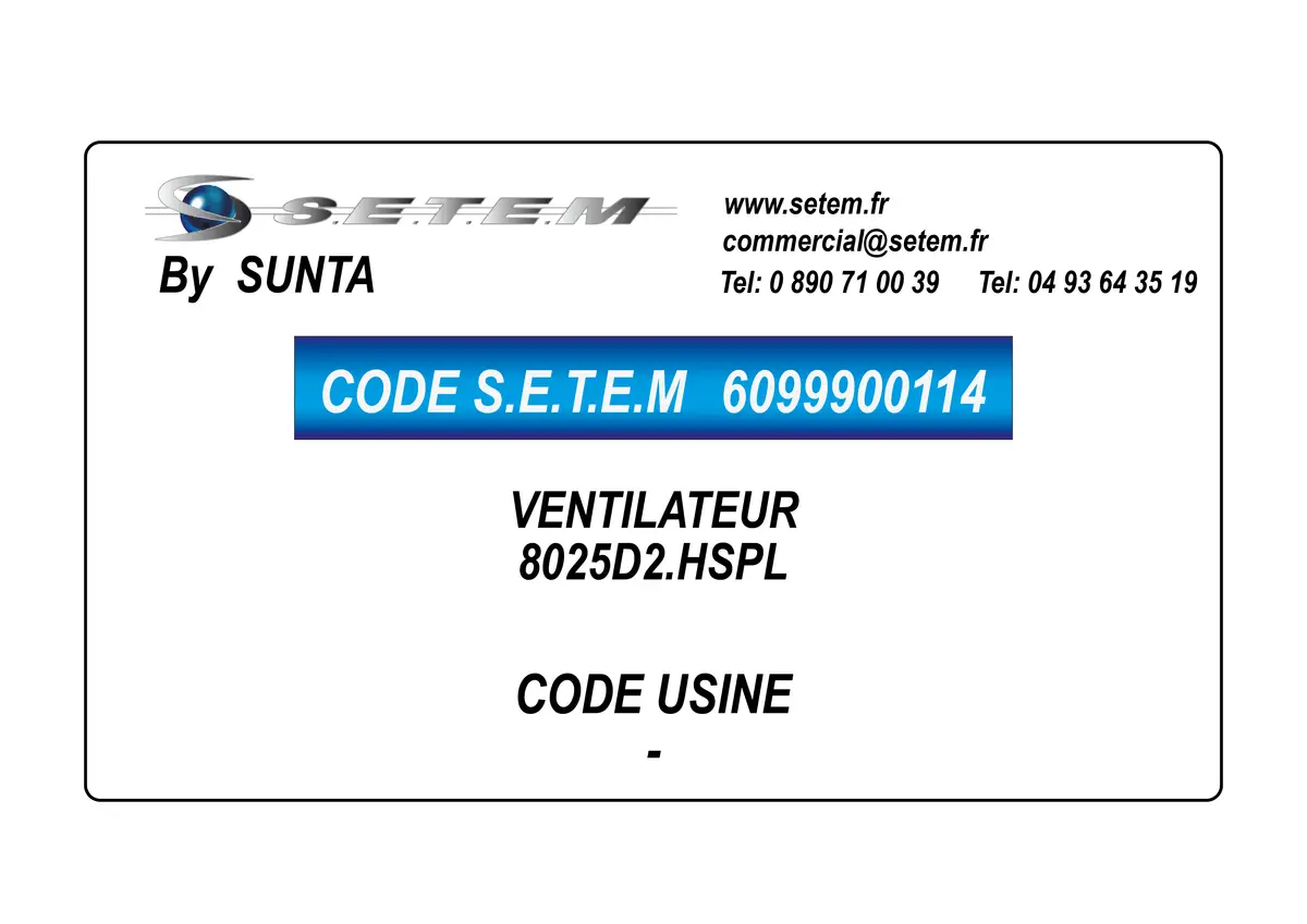 6099900114-VENTILATEUR SUNTA 8025D2.HSPL