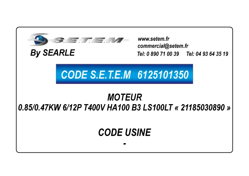 6125101350-MOTEUR SEARLE 0.85/0.47KW 6/12P T400V HA100 B3 LS100LT "21185030890"