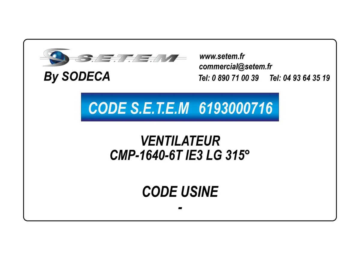 6193000716-VENTILATEUR SODECA CMP-1640-6T IE3 LG 270°