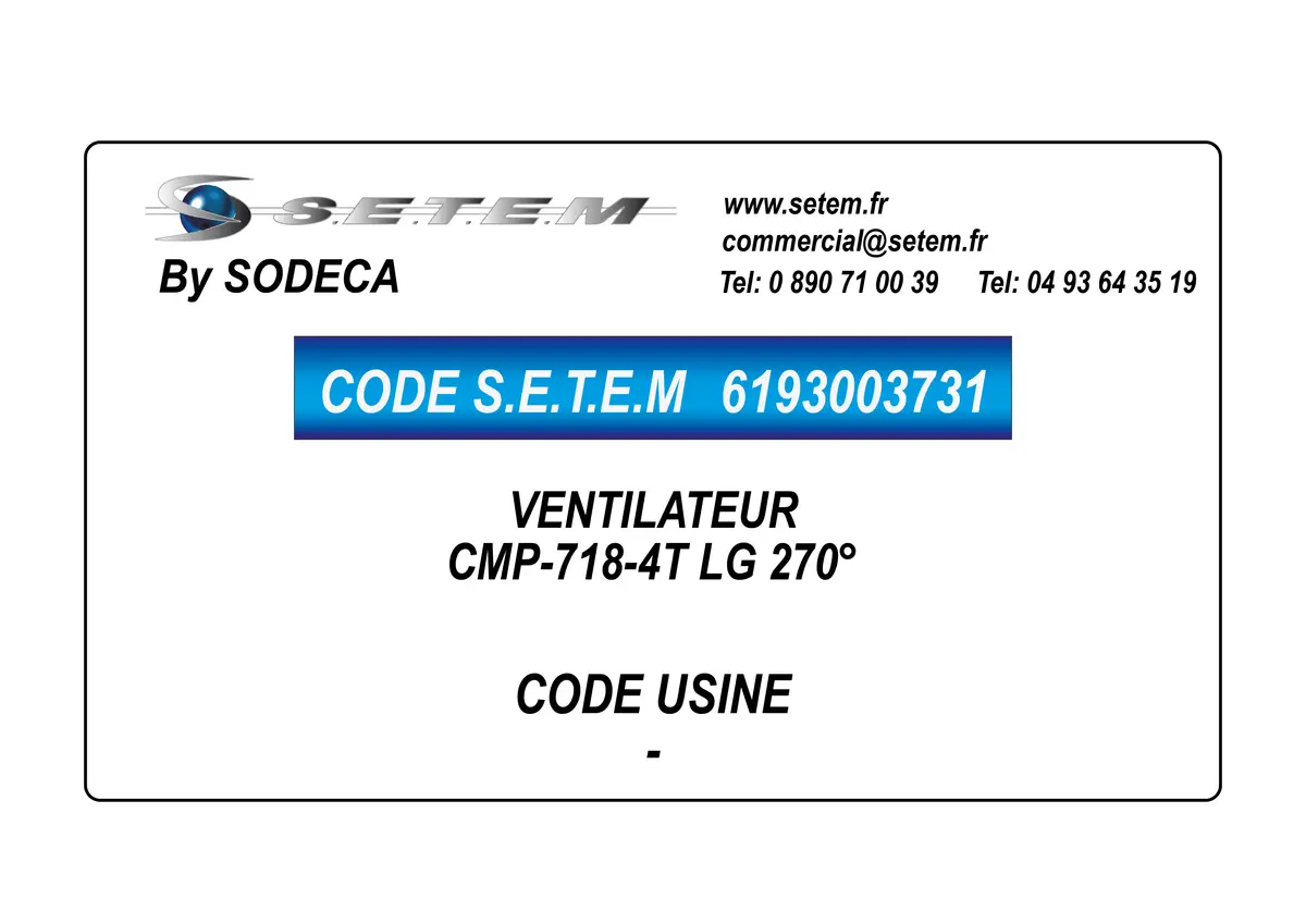 6193003731-VENTILATEUR SODECA CMP-718-4T LG 180°