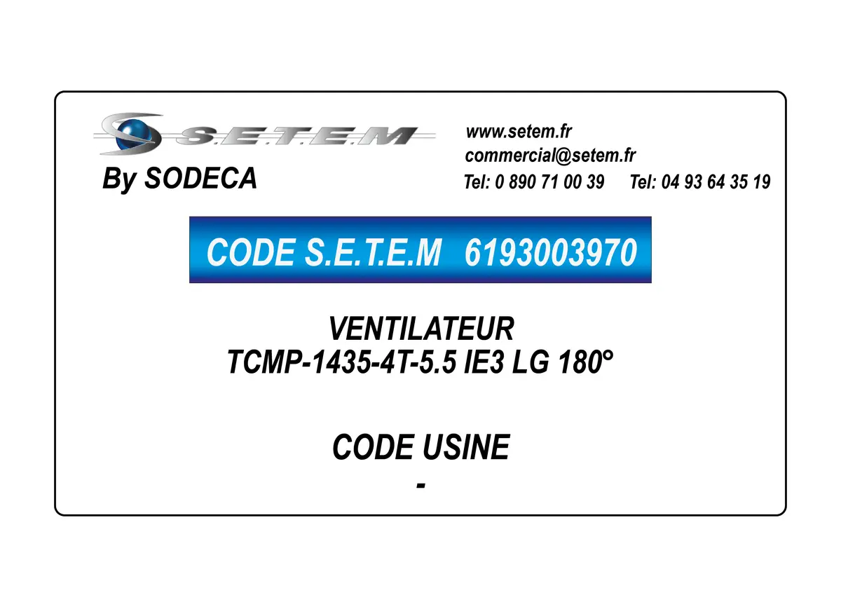 6193003970-VENTILATEUR SODECA TCMP-1435-4T-5.5 IE3 LG 180°