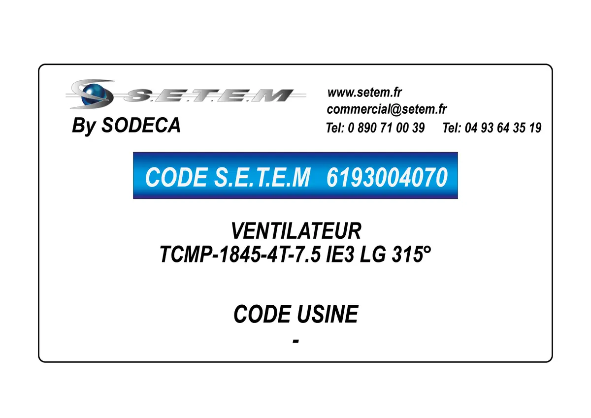 6193004070-VENTILATEUR SODECA TCMP-1845-4T-7.5 IE3 LG 315°