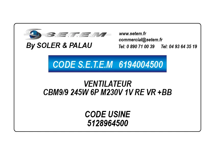 6194004500-VENTILATEUR SP CBM9/9 245W 6P M230V 1V RE VR +BB *5128964500*