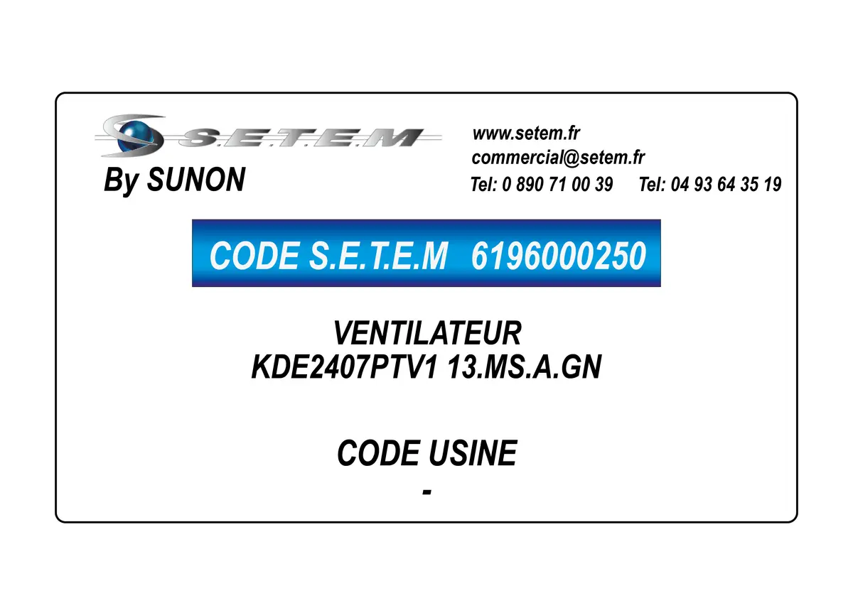 6196000250-VENTILATEUR SUNON KDE2407PTV1 13.MS.A.GN