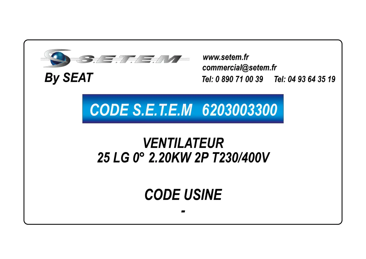 6203003300-VENTILATEUR SEAT SEAT25 LG 0° 2.20KW 2P T230/400V