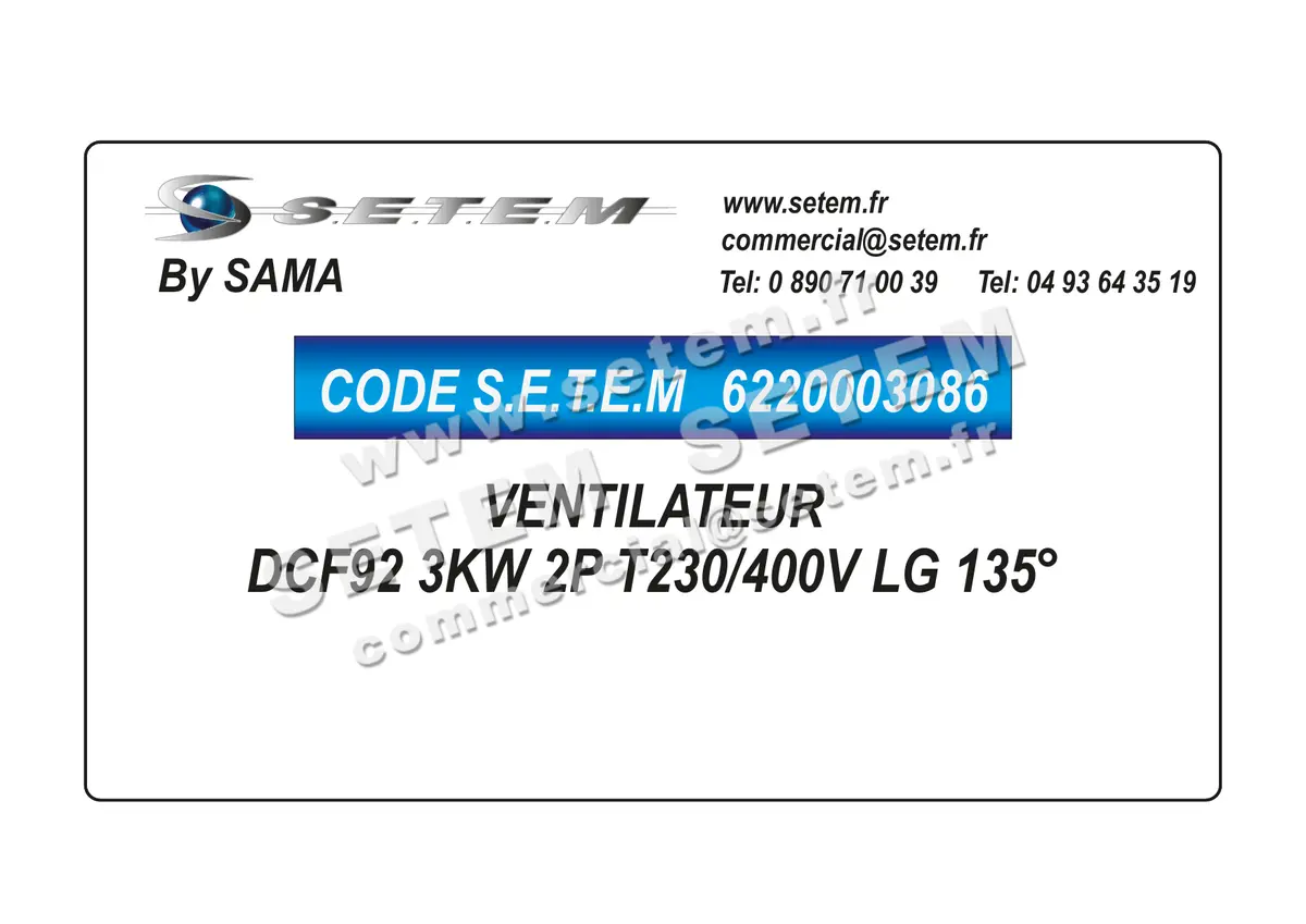 6220003086-VENTILATEUR SAMA DCF92 3KW 2P T230/400V LG 135°