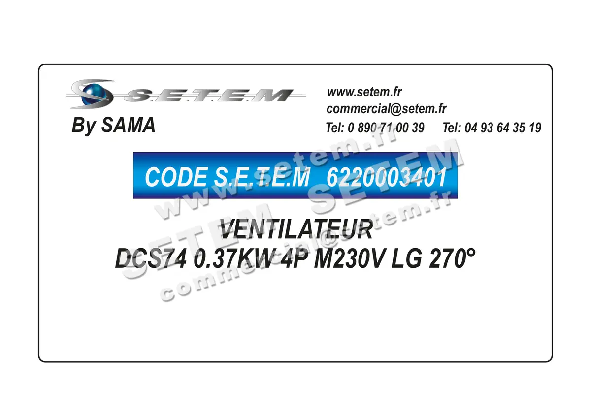6220003401-VENTILATEUR SAMA DCS74 0.37KW 4P M230V LG 270°