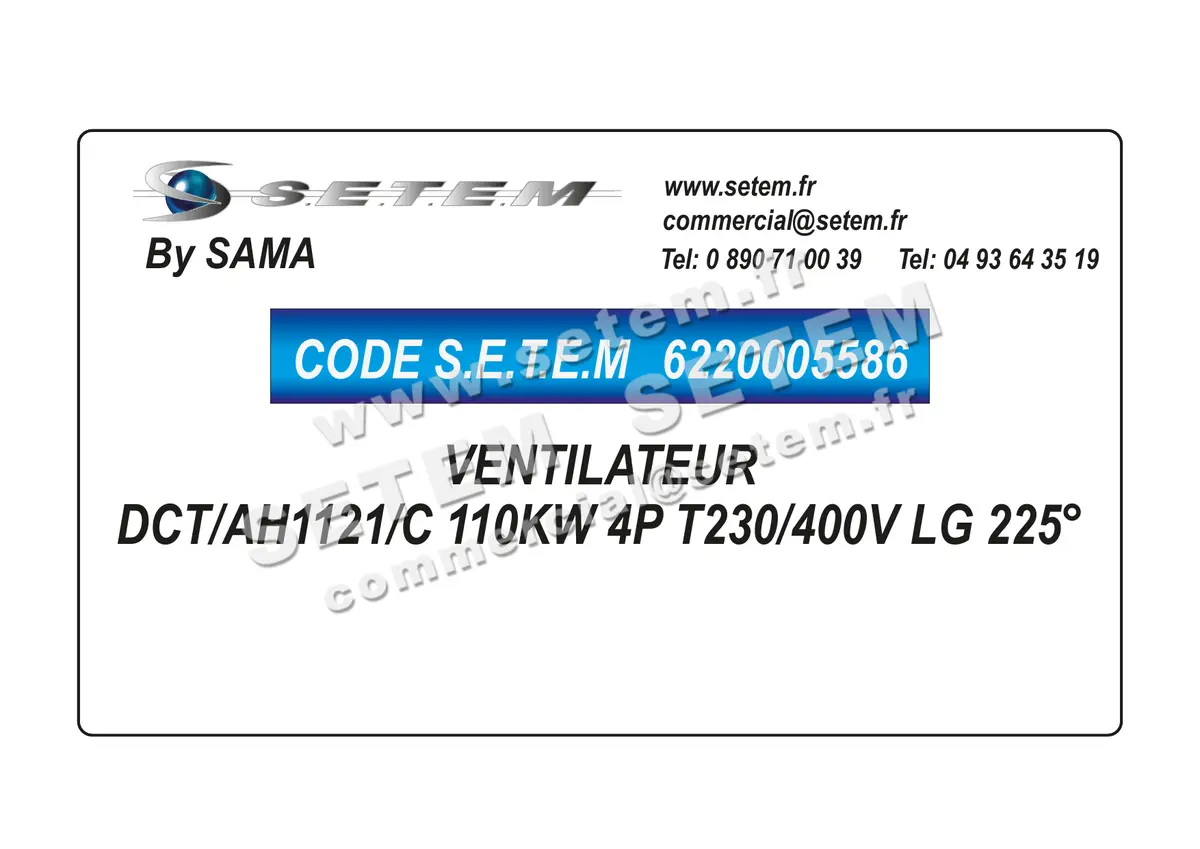 6220005586-VENTILATEUR SAMA DCT/AH1121/C 110KW 4P T230/400V LG 225°